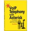 VoIP Telephony with Asterisk, Paul Mahler